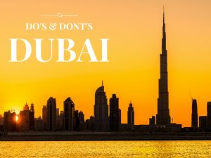 Dos and Donts in Dubai